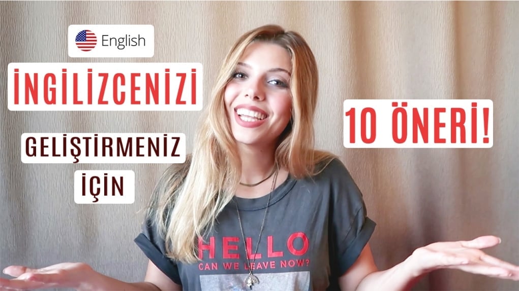 İngilizcenizi Geliştirmeniz için 10 Öneri!